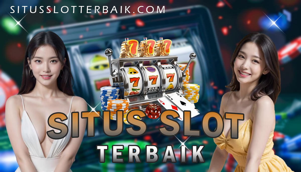 Situs Slot Terbaik